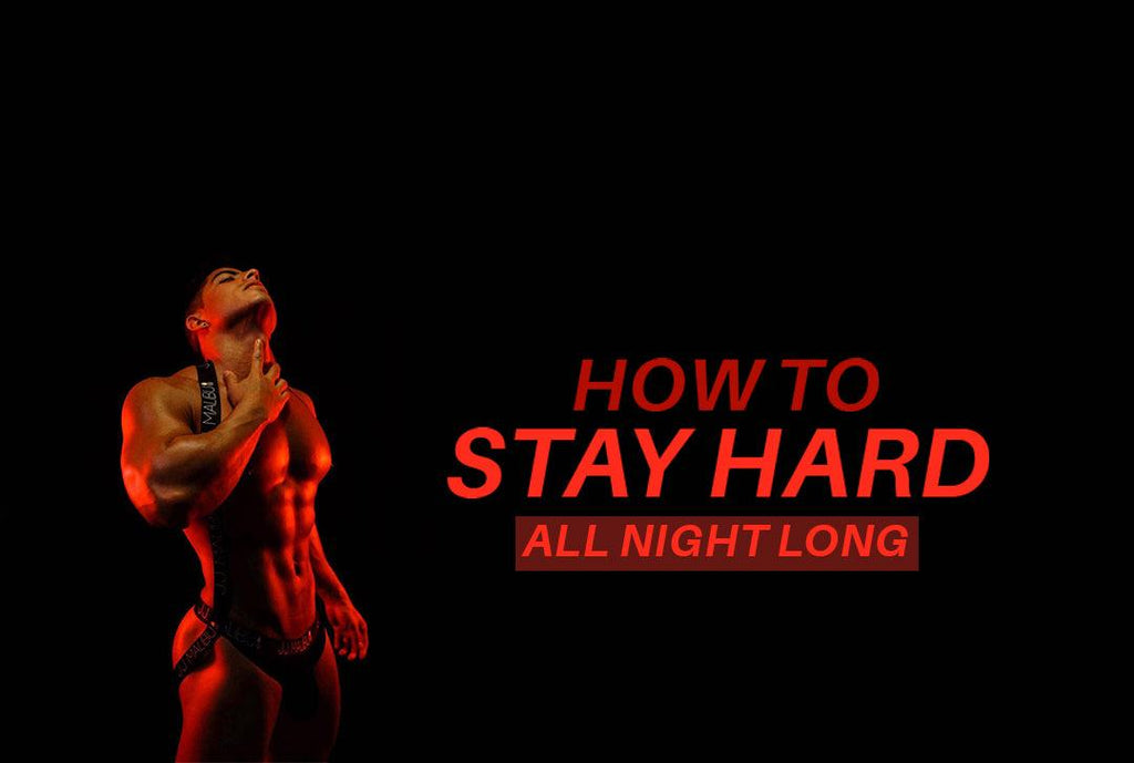 How To Stay Hard All Night Long - JJ Malibu 